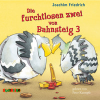 Joachim Friedrich. Die furchtlosen zwei von Bahnsteig 3