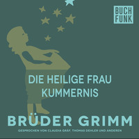 Br?der Grimm. Die heilige Frau Kummernis