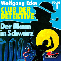 Wolfgang Ecke. Club der Detektive, Folge 1: Der Mann in Schwarz