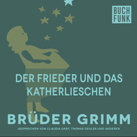 Br?der Grimm. Der Frieder und das Katherlieschen