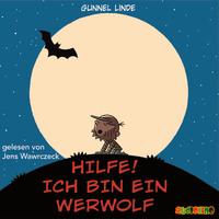 Gunnel Linde. Hilfe! Ich bin ein Werwolf