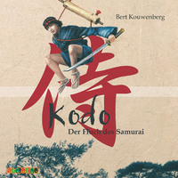 Bert Kouwenberg. Kodo - Der Fluch des Samurai