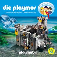 . Die Playmos - Das Original Playmobil H?rspiel, Folge 55: Die Belagerung der L?wenritterburg