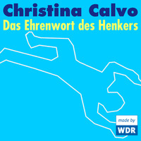 Christina Calvo. Das Ehrenwort des Henkers