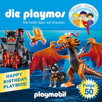 . Die Playmos - Das Original Playmobil H?rspiel, Folge 50: Die hei?e Spur der Drachen
