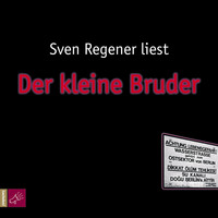 Sven  Regener. Der kleine Bruder