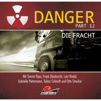 Markus Duschek. Danger, Part 12: Die Fracht