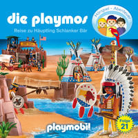 . Die Playmos - Das Original Playmobil H?rspiel, Folge 21: Die Reise zu H?uptling Schlanker B?r