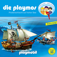 . Die Playmos - Das Original Playmobil H?rspiel, Folge 33: Piratenschlacht auf hoher See