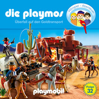 . Die Playmos - Das Original Playmobil H?rspiel, Folge 32: ?berfall auf den Goldtransport