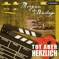 Markus Topf. Morgan & Bailey, Folge 7: Tot aber herzlich