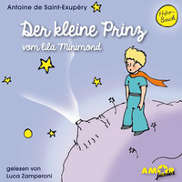 Antoine De Saint-exup?ry. Der kleine Prinz vom lila Minimond - Der kleine Prinz, Band 1 (ungek?rzt)