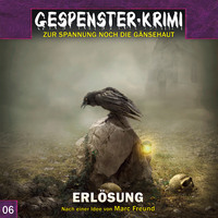 Marc Freund. Gespenster-Krimi, Folge 6: Erl?sung