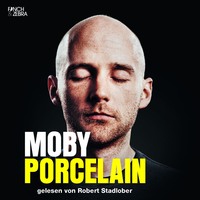 Moby. Porcelain (Gek?rzte Lesung)