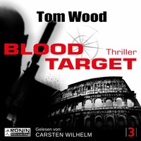 Tom Wood. Blood Target - Victor 3 (Ungek?rzt)
