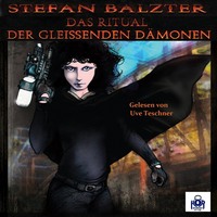 Stefan Baltzer. Das Ritual der glei?enden D?monen, Folge 1