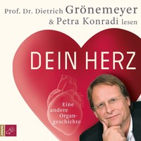 Prof. Dr. Dietrich Gr?nemeyer. Dein Herz