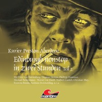 . Kurier Preston Aberdeen, Folge 7: Edinburgh nonstop in zwei Stunden, Teil 2