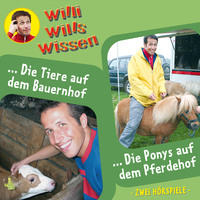 Jessica Sabasch. Willi wills wissen, Folge 2: Die Tiere auf dem Bauernhof / Die Ponys auf dem Pferdehof