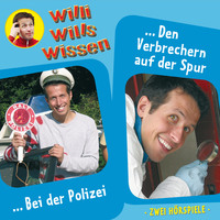 . Willi wills wissen, Folge 6: Bei der Polizei / Den Verbrechern auf der Spur