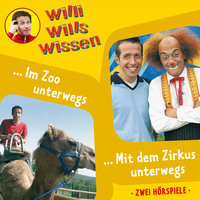 . Willi wills wissen, Folge 5: Im Zoo unterwegs / Mit dem Zirkus unterwegs