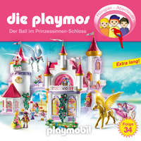 . Die Playmos - Das Original Playmobil H?rspiel, Folge 34: Der Ball im Prinzessinnen-Schloss