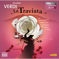 Giuseppe Verdi. La Traviata - Oper erz?hlt als H?rspiel mit Musik