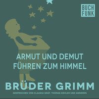 Br?der Grimm. Armut und Demut f?hren zum Himmel