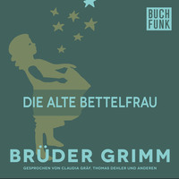 Br?der Grimm. Die alte Bettelfrau