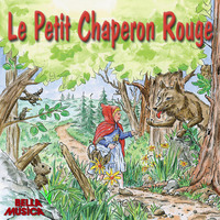 . Le Petit Chaperon Rouge