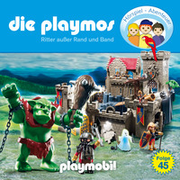 . Die Playmos - Das Original Playmobil H?rspiel, Folge 45: Ritter au?er Rand und Band