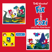 . Fix und Foxi, Folge 1: Fix und Foxi und ihre Abenteuer