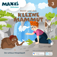 Jana L?pke. Maxi's Zeitreisen, Folge 3: Maxi und das kleine Mammut