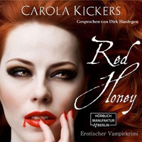 Carola Kickers. Red Honey (Ungek?rzt)