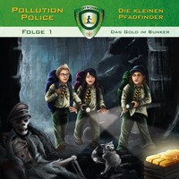 . Pollution Police, Folge 1: Das Gold im Bunker