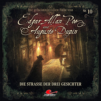 Markus Duschek. Edgar Allan Poe & Auguste Dupin, Folge 10: Die Stra?e der drei Gesichter