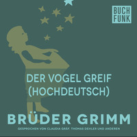 Br?der Grimm. Der Vogel Greif (Hochdeutsch)