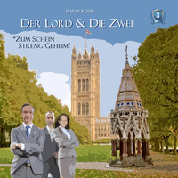 . Der Lord & die Zwei, Folge 3: Zum Schein streng geheim