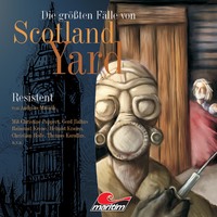 . Die gr??ten F?lle von Scotland Yard, Folge 6: Resistent