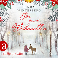 Linda Winterberg. F?r immer Weihnachten (Ungek?rzt)