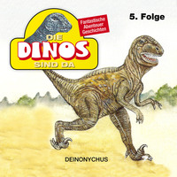 Petra Fohrmann. Die Dinos sind da, Folge 5: Deinonychus