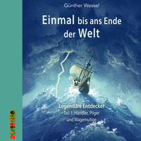. H?ndler, Pilger und Wagemutige - Einmal bis ans Ende der Welt, Teil 1