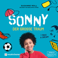 Susanne Roll. Sonny - der gro?e Traum (Ungek?rzt)