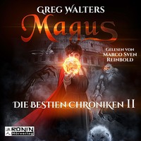Greg Walters. Magus - Die Bestien Chroniken, Band 2 (ungek?rzt)