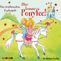 Barbara Zoschke. Das verschwundene Zaubergold - Hier kommt Ponyfee 17