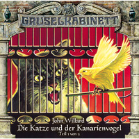 . Gruselkabinett, Folge 84: Die Katze und der Kanarienvogel (Teil 1 von 2)