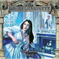 Мэри Хелена Форчун. Gruselkabinett, Folge 75: Wei?
