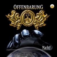 . Offenbarung 23, Folge 8: Macht!