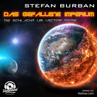 Stefan Burban. Die Schlacht um Vector Prime - Das gefallene Imperium, Band 2 (ungek?rzt)