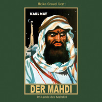 . Der Mahdi - Karl Mays Gesammelte Werke, Band 17 (Ungek?rzte Lesung)